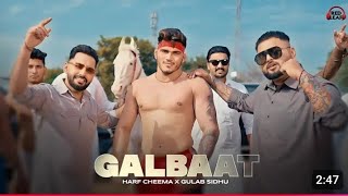 Galbaat (Full Video) Gulab Sidhu | Harf Cheema | Fenil | Jaggu | New Punjabi Song | Punjabi Songs