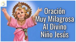 Oracion al divino niño Jesus para pedir un milagro y una Gracia