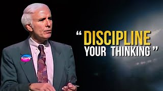 Jim Rohn - Discipline Your Thinking - Powerful Motivational Speech
