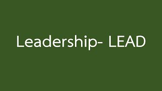 Leadership- LEAD(ความสามารถในการเป็นผู้นำ )