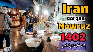 iran , gorgan,nowruz1402.                              بازار نعلبندان گرگان