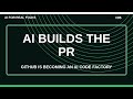 GitHub Is Becoming An AI Code Factory