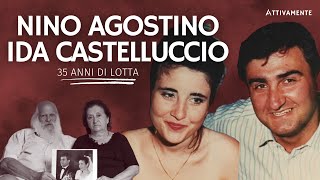 NINO AGOSTINO E IDA CASTELLUCCIO: 35 anni di lotta (DOCUMENTARIO)