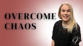 How to Overcome Life's Chaos? Part 1 |#52