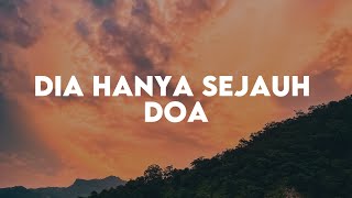 Dia Hanya Sejauh Doa - Nikita (Lirik Lagu Rohani)