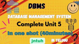 DBMS unit5 in just 40 minutes| r22and r18 | 💯%pass | must watch