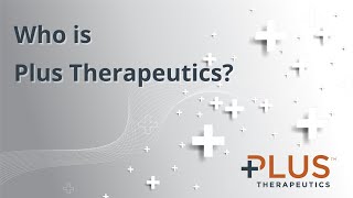 Who is Plus Therapeutics?