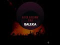 Baleka - Dj X & Dj Fezz Motaz ft. Lalla