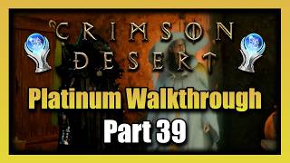 Crimson Desert Platinum Walkthrough - Part 39 100% Completion Guide
