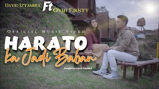 David Iztambul feat Ovhi Firsty - Harato Kajadi Baban [Official Music Video]