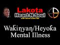 david little elk wakinyan heyoka mental illness lakota heart n soul