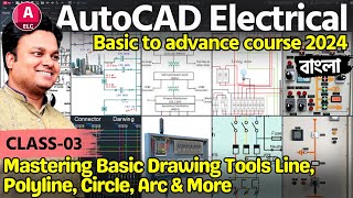 AutoCAD Electrical Class-3: Mastering Basic Drawing Tools   Line, Polyline, Circle, Arc & More