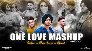 Feel The One Love - Mashup | Shubh ft.Akhil | One Love X Safar | DJ Rash King | Punjabi Love Mashup.