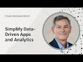 Learn how to simplify data-driven apps and analytics I Oracle Database World