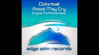 Odonbat - Robot May Cry (Robbie Seed Remix) [OUT NOW!]