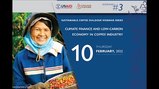 Sustainable Coffee Dialogue #3 - Climate Finance and Low-Carbon Economy in the Coffee Industry