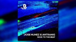 Jose Nunez \u0026 Antranig - Rock 2 the Beat (Music Video)