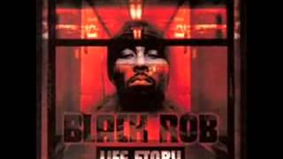 Black Rob-whoa