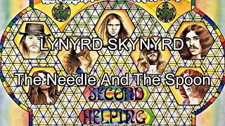 LYNYRD SKYNYRD - The Needle And The Spoon (Lyric Video)
