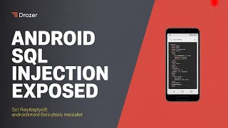 Perform an SQL Injection Attack on Android Using Drozer