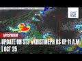 LIVE: Update on Severe Tropical Storm #KristinePH as of 11 a.m. (October 25, 2024) - Replay