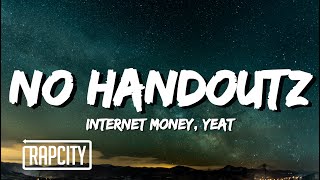 Internet Money - No Handoutz (Lyrics) ft. Yeat