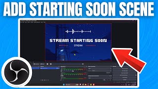How to Add Starting Soon on OBS