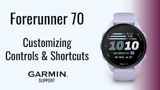 Forerunner 70 | Customizing Controls & Shortcuts | Garmin Support