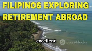 EXPLORING RETIREMENT ABROAD, BEYOND THE PHILIPPINES IN 2025