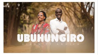 Ubuhungiro - Esron ft Annick (Official Video 2024)