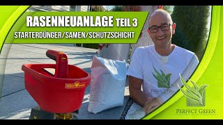 Rasenneuanlage \u0026 Nachsaat | Teil 3: Starterdünger, Rasensamen, Schutzschicht \u0026 Wässern