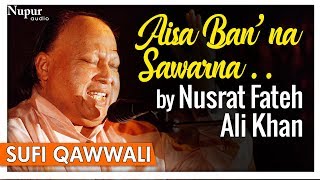 Aisa Ban’na Sawarna Mubarak Tumhein | Nusrat Fateh Ali Khan | Romantic Song With Lyrics |Nupur Audio