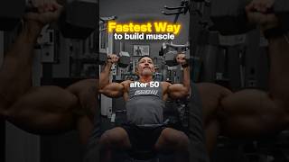 The FASTEST Way to Build Muscle After 50