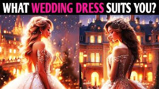 WHAT WEDDING DRESS SUITS YOU? Quiz Personality Test - 1 Million Tests