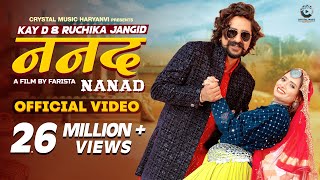 Nanad (Official Video) || Ruchika Jangid || Kay D || Kaabil || New Haryanvi Songs Haryanavi 2023 ||