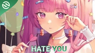 Nightcore - Hate You (Poylow, BAUWZ \u0026 Nito-Onna) - Lyrics