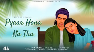 Jubin Nautiyal, Payal Dev: Pyaar Hona Na Tha | Kunaal Vermaa | Animated Song | Bhushan Kumar