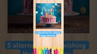 Alternatives for “HAPPY BIRTHDAY!” 🎂 🎉🎊🥳🎊 #english #wish #wishes #englishlearning