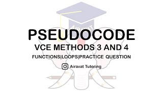 VCE METHODS UNIT 3 AND 4 PSEUDOCODE | WHILE LOOPS | IF LOOPS | FUNCTIONS | PRACTICE QUESTION #vce