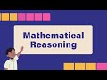 There are various different types of mathematical reasoning that we can use in different situations,