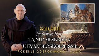 „Tajni dar skriven u anđeoskoj pjesmi“– Rođenje Gospodinovo [Škola riječi #75]