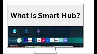 What is Smart Hub in Samsung Smart televisions