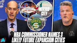 NBA Teasing Expansion Teams Planned In Mexico City, Seattle, Las Vegas?! | Pat McAfee Reacts