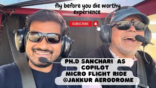 Microflight | Co- Pilot | Jakkur Aerodrome | Yelahanka