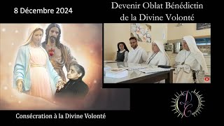 8 décembre 2024: Acte d'oblation Bénédictin à la Divine Volonté / Consécration Divine Volonté