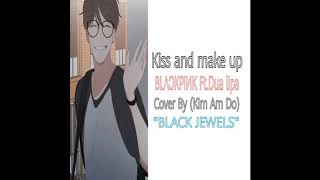 BlΛƆkpiИk Ft Dua Lipa Kiss And Make Up Cover By Kim Am Do Black Jewels