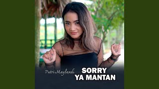 Sorry Ya Mantan...