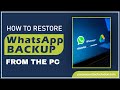 How to restore WhatsApp backup  from PC