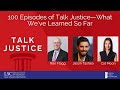 LSC Talk Justice - Episode 100 - 100 Episodes of Talk Justice—What We’ve Learned So Far