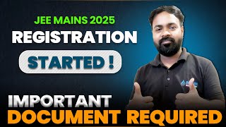 JEE MAINS 2025 Registration & Documents Checklist (LATEST UPDATES!)